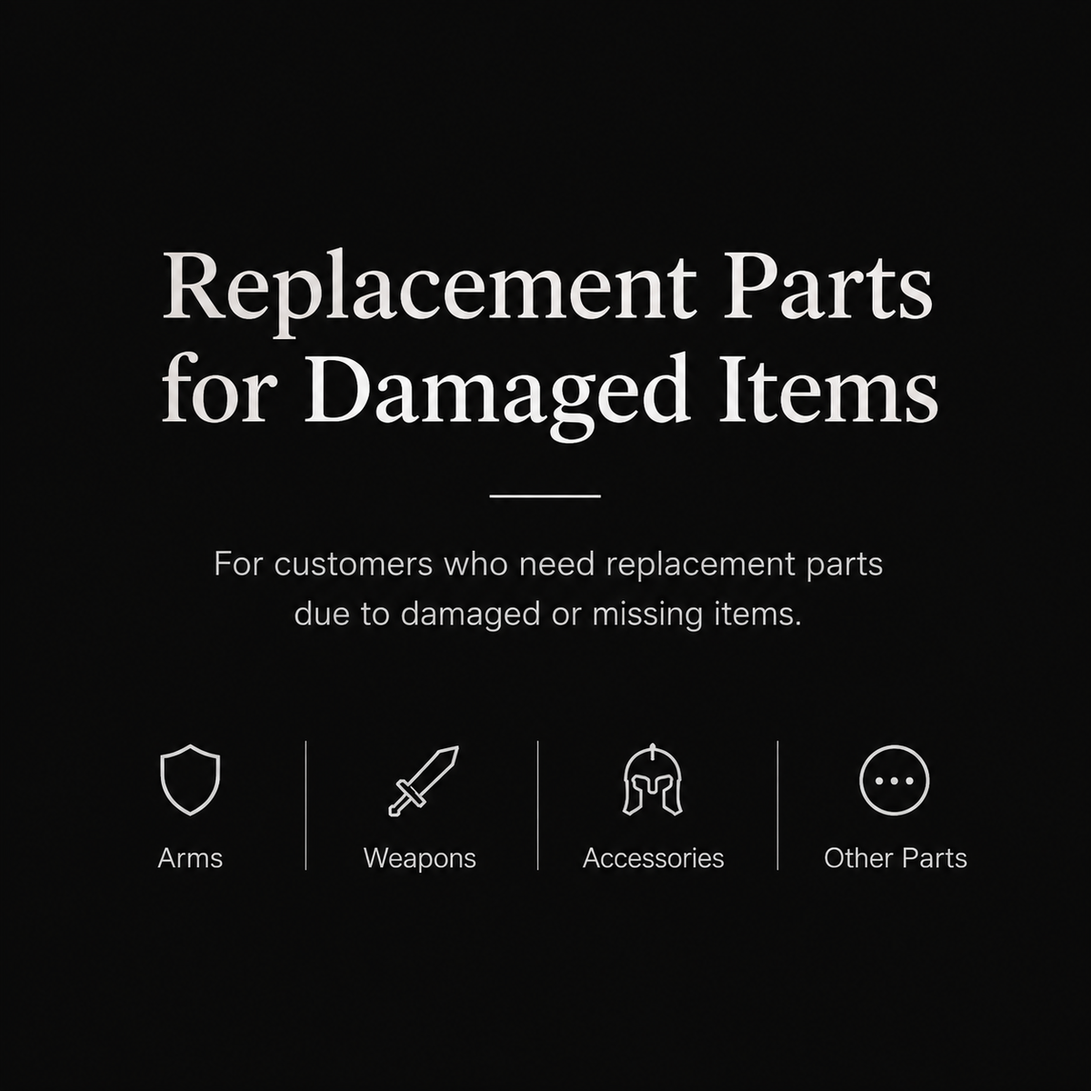 Replacement Parts for Damaged Items